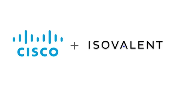 Cisco to Acquire Isovalent to Define the Future of Multicloud Networking and Security